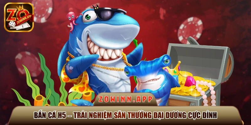 bắn cá H5