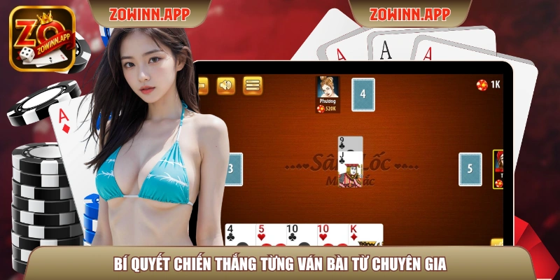 Bí quyết chiến thắng từng ván bài từ chuyên gia