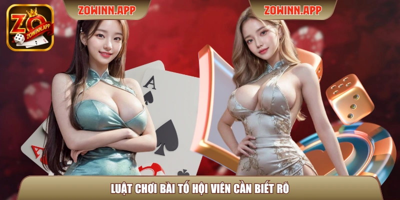 Luật chơi bài tố hội viên cần biết rõ