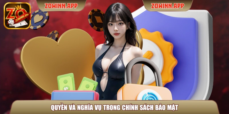 Quyền và nghĩa vụ trong chính sách bảo mật