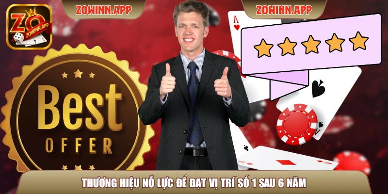 Thương hiệu nỗ lực để đạt vị trí số 1 sau 6 năm