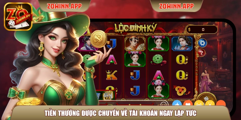 Tiền thưởng được chuyển về tài khoản ngay lập tức